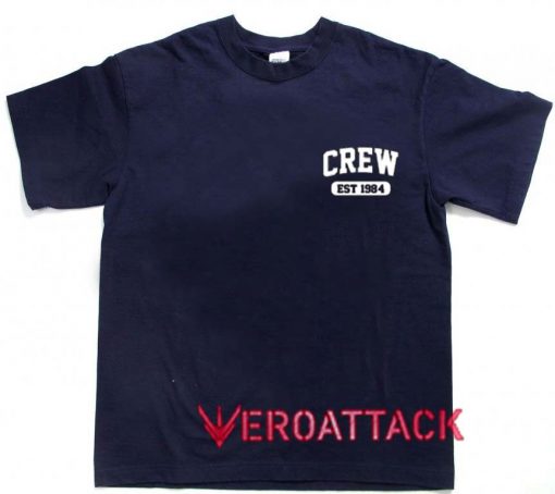 Crew Est 1984 T Shirt Size XS,S,M,L,XL,2XL,3XL