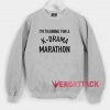 I'm Training For A K Drama Marathon Unisex Sweatshirts