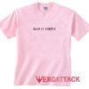 Keep It Simple light pink T Shirt Size S,M,L,XL,2XL,3XL