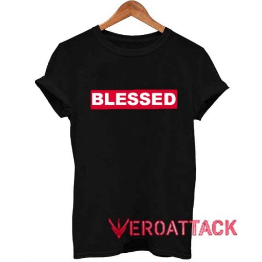 Blessed T Shirt Size XS,S,M,L,XL,2XL,3XL