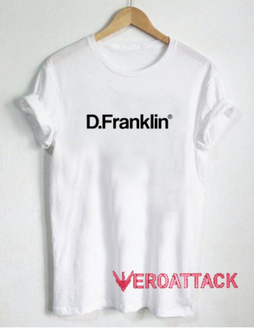 D Franklin T Shirt Size XS,S,M,L,XL,2XL,3XL