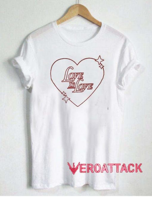 Love Is Love T Shirt Size XS,S,M,L,XL,2XL,3XL