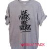 Love Players Hate Blockers T Shirt Size XS,S,M,L,XL,2XL,3XL