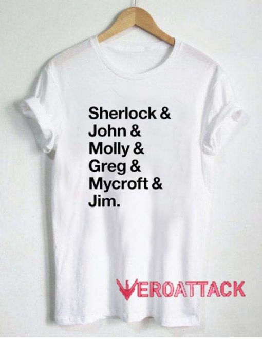 Sherlock John Molly Greg Mycroft Jim T Shirt Size XS,S,M,L,XL,2XL,3XL