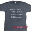 Birth Place Race Politics And Religion Dark Grey T Shirt Size S,M,L,XL,2XL,3XL