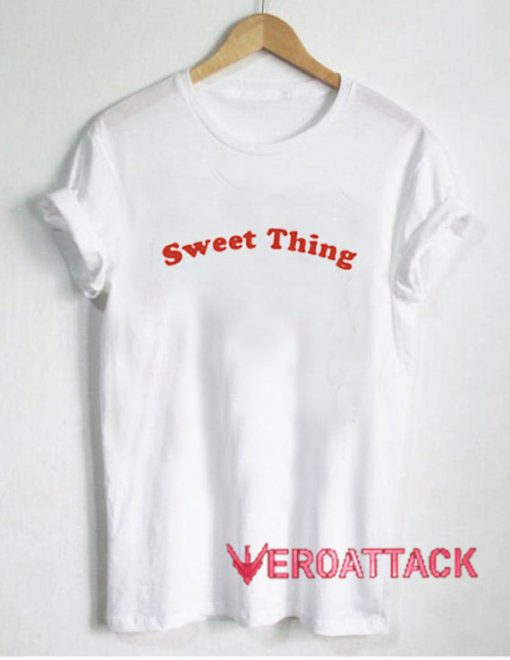 Sweet Thing T Shirt Size XS,S,M,L,XL,2XL,3XL