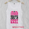 Cheer Leading Was Easy They'd Call It Foot Ball Adult Tank Top Men And Women