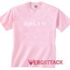 Dreaming Of You light pink T Shirt Size S,M,L,XL,2XL,3XL
