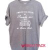 I Wanted To Go Jogging But Proverbs T Shirt Size XS,S,M,L,XL,2XL,3XL
