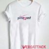 Pleazant T Shirt Size XS,S,M,L,XL,2XL,3XL