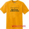Quentin Tarantino Gold Yellow T Shirt Size S,M,L,XL,2XL,3XL