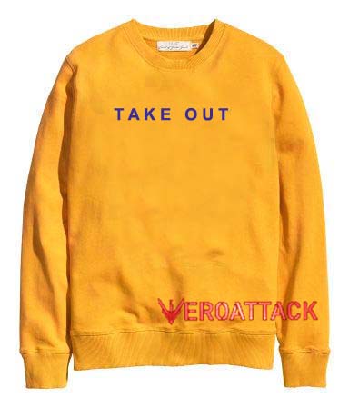 Take Out gold yellow Unisex Sweatshirts