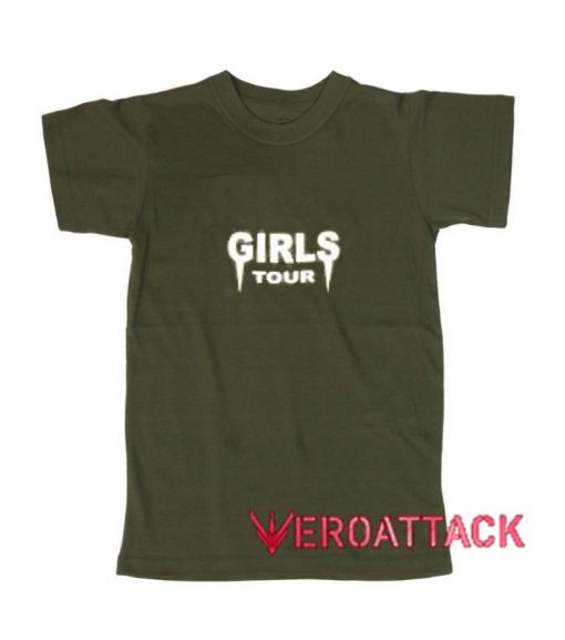 Girls Tour Green Army Color T Shirt Size S,M,L,XL,2XL,3XL