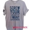 Screw Your Lab Safety I Want Super Powers T Shirt Size XS,S,M,L,XL,2XL,3XL