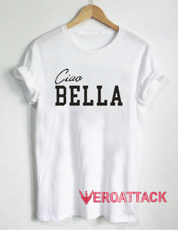 ciao bella t shirt