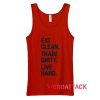 Eat Clean Train Dirty Live Hard Adult Tank Top Men And Women