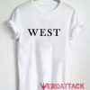 West T Shirt Size XS,S,M,L,XL,2XL,3XL
