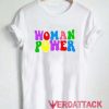 Woman Power T Shirt Size XS,S,M,L,XL,2XL,3XL