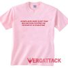 Women Need More Sleep Quote light pink T Shirt Size S,M,L,XL,2XL,3XL