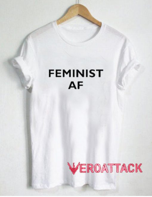 Feminist AF T Shirt Size XS,S,M,L,XL,2XL,3XL