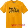 I Am The Voice Of My Generation Gold Yellow T Shirt Size S,M,L,XL,2XL,3XL