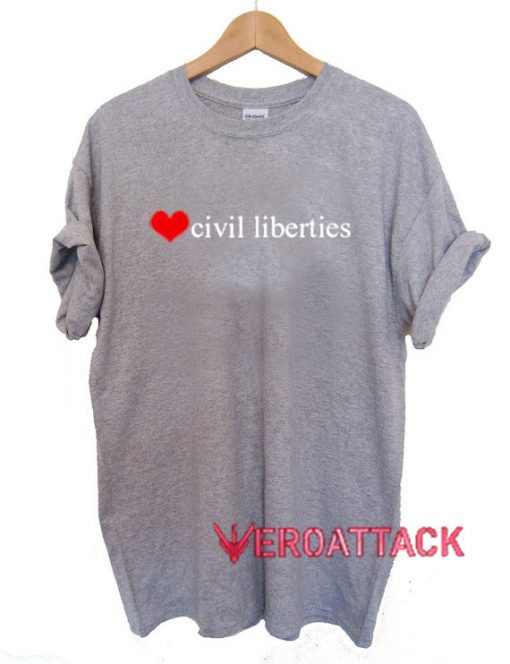 Civil Liberties T Shirt