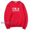 I'm A Virgin Red Unisex Sweatshirts