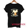 Mouse ears and cold beers T Shirt