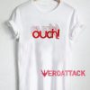 Ouch T Shirt