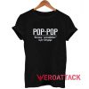 Poppop Because Grandfather T Shirt