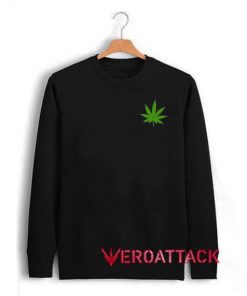 Weed Cannabis Marijuana Unisex Sweatshirts