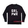 GRL PWR Long sleeve T Shirt