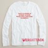 Girls Clothing Is More Regulated Long sleeve T Shirt