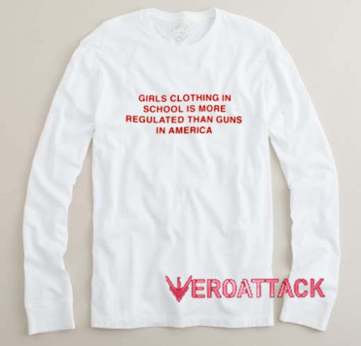 Girls Clothing Is More Regulated Long sleeve T Shirt