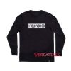 I Told You So Long sleeve T Shirt