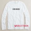 Send Nudes Other Long sleeve T Shirt