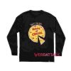 Sweet Dreams Are Made of Cheese Long sleeve T Shirt