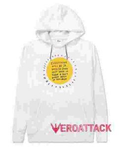 Everything will be OK White hoodie