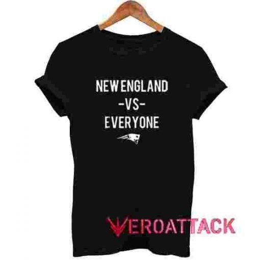 New England VS Everyone T Shirt