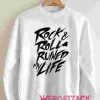 Rock Roll Ruined My Life Unisex Sweatshirts