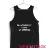 So Apparently I Have An Attitude Tank Top Men And Women Men And Women