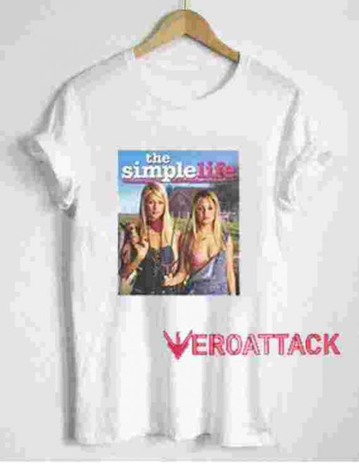 The Simple Life T Shirt