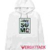 Awesome White hoodie