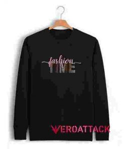 Fashion Time Unisex Sweatshirts