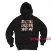 Future Is Now shirt