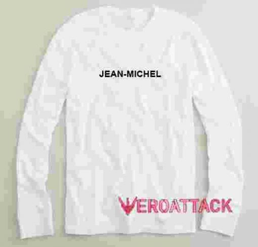 Jean Michel Long sleeve T Shirt