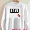 Love You Unisex Sweatshirts