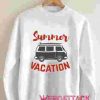 Summer Vacation Unisex Sweatshirts