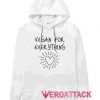 Vegan For Everything White hoodie