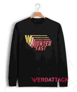 Wonder Fast Unisex Sweatshirts